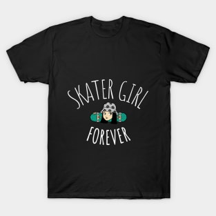 Skater Girl Forever T-Shirt